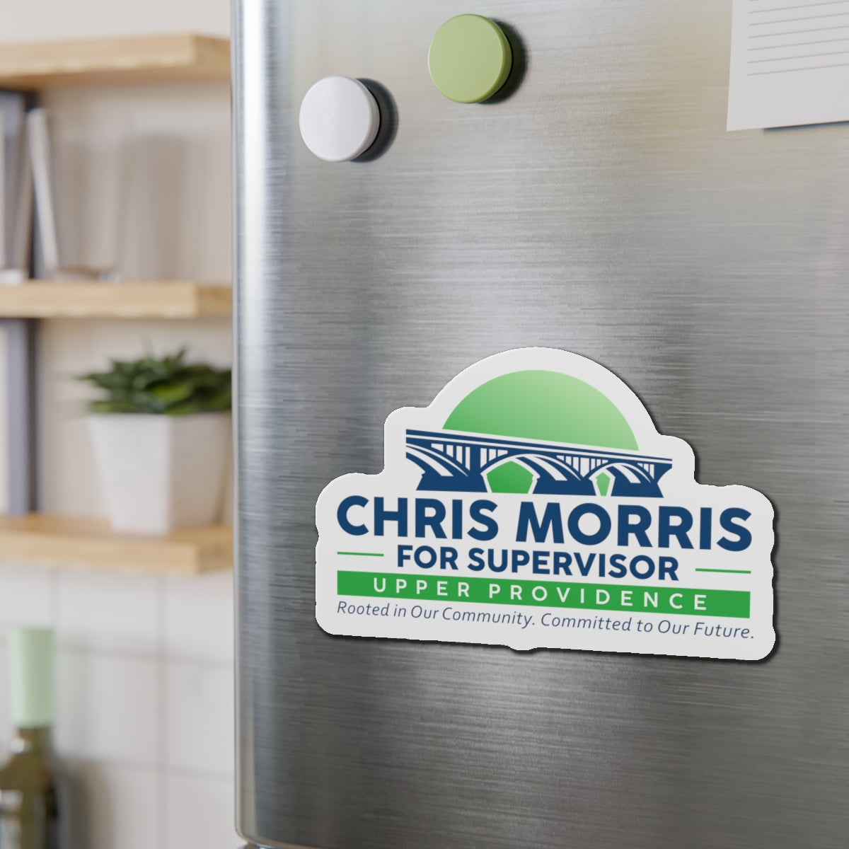 Chris Morris Campaign Die-Cut Magnet | Rooted in Community, Upper Providence Supervisor